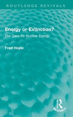 Energy or Extinction? : The Case for Nuclear Energy - Fred Hoyle