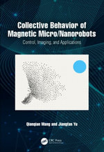 Collective Behavior of Magnetic Micro/Nanorobots : Control, Imaging, and Applications - Jiangfan Yu