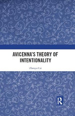 Avicennaâs Theory of Intentionality - Zhenyu Cai