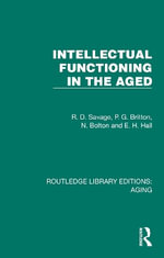 Intellectual Functioning in the Aged : Routledge Library Editions: Aging - E.H. Hall