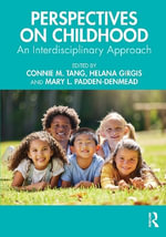 Perspectives on Childhood : An Interdisciplinary Approach - Connie M. Tang