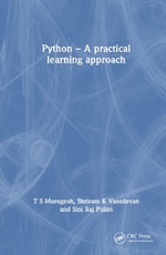 Python : A Practical Learning Approach - T.S. Murugesh