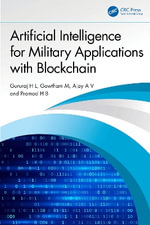 Artificial Intelligence for Military Applications with Blockchain - Gururaj H L