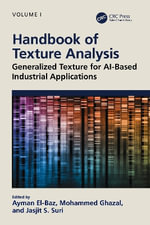 Handbook of Texture Analysis : Generalized Texture for AI-Based Industrial Applications - Ayman  El-Baz