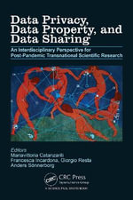 Data Privacy, Data Property, and Data Sharing : An Interdisciplinary Perspective for Post-pandemic Transnational Scientific Research - Anders Sonnerborg