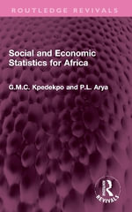 Social and Economic Statistics for Africa : Their Sources, Collection, Uses and Reliability - G.M.C. Kpedekpo