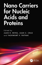Nanocarriers for Nucleic Acids and Proteins - Luis H. Reyes