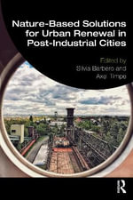 Nature-Based Solutions for Urban Renewal in Post-Industrial Cities - Axel Timpe