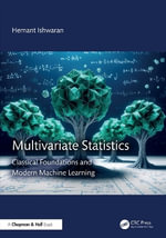 Multivariate Statistics : Classical Foundations and Modern Machine Learning - Hemant Ishwaran