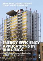 Energy Efficiency Applications in Buildings : Volume 2: Performance Evaluation and Retrofitting Strategies - Bertug Ozarisoy