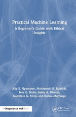 Practical Machine Learning : A Beginner's Guide with Ethical Insights - Ally S. Nyamawe