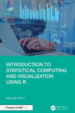 Introduction to Statistical Computing and Visualization Using R - Megha Rathi