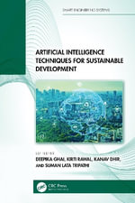 Artificial Intelligence Techniques for Sustainable Development : Smart Engineering Systems: Design and Applications - Deepika Ghai