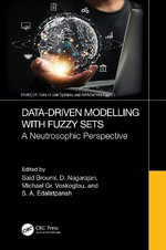Data-Driven Modelling with Fuzzy Sets : A Neutrosophic Perspective - Said Broumi