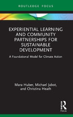 Experiential Learning and Community Partnerships for Sustainable Development : A Foundational Model for Climate Action - Christina Heath