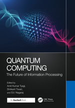 Quantum Computing : The Future of Information Processing - Shrikant Tiwari