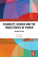 Disability, Gender and the Trajectories of Power - Asha  Hans