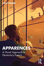 Apparences : A Novel Approach to Elementary French - Kelly L. Kidder