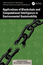 Applications of Blockchain and Computational Intelligence in Environmental Sustainability : Computational Intelligence Techniques - Hamed Taherdoost