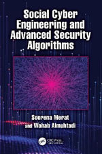 Social Cyber Engineering and Advanced Security Algorithms - Soorena Merat