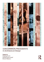 (Un)Common Precedents in Architectural Design - Federica Goffi