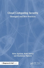 Cloud Computing Security : Strategies and Best Practices - Neha Agrawal