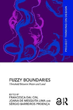 Fuzzy Boundaries : Threshold Between Water and Land - Francesca Dal Cin