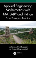 Applied Engineering Mathematics with MATLAB® and Python : From Theory to Practice - Mohammad Heidarzadeh