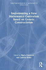 Implementing a New Mathematics Curriculum Based on Genetic Constructivism - Nad'a VondrovÃ¡