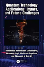 Quantum Technology Applications, Impact, and Future Challenges - Mohammad Hammoudeh