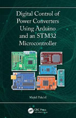Digital Control of Power Converters Using Arduino and an STM32 Microcontroller - Majid Pakdel