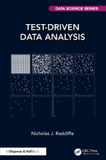 Test-Driven Data Analysis : Chapman & Hall/CRC Data Science Series - Nicholas J. Radcliffe