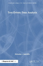 Test-Driven Data Analysis : Chapman & Hall/CRC Data Science Series - Nicholas J. Radcliffe