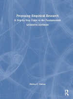 Proposing Empirical Research : A Step-by-Step Guide to the Fundamentals - Melisa C.  Galvan