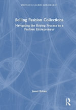 Selling Fashion Collections : Navigating the Buying Process as a Fashion Entrepreneur - Jessel Brizan