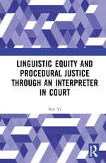 Linguistic Equity and Procedural Justice through an Interpreter in Court - Ran Yi