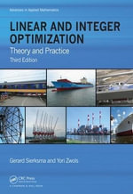 Linear and Integer Optimization : Theory and Practice, Third Edition - Gerard Sierksma