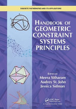 Handbook of Geometric Constraint Systems Principles : Discrete Mathematics and Its Applications - Audrey St. John