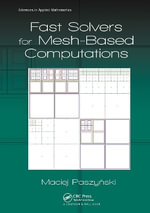 Fast Solvers for Mesh-Based Computations : Advances in Applied Mathematics - Maciej Paszynski