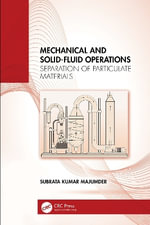 Mechanical and Solid-Fluid Operations : Separation of Particulate Materials - Subrata Kumar Majumder