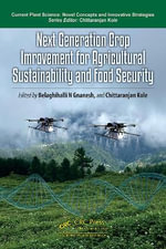 Next Generation Crop Improvement for Agricultural Sustainability and Food Security : Current Plant Science - Belaghihalli N Gnanesh