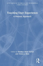 Teaching User Experience : A Process Approach - Emma Rose