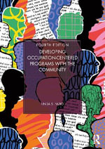 Developing Occupation-Centered Programs With the Community - Linda S. Fazio