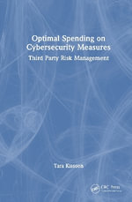 Optimal Spending on Cybersecurity Measures : Third Party Risk Management - Tara Kissoon