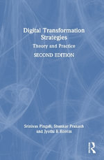 Digital Transformation Strategies : Theory and Practice - Jyothi R. Korem