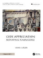 Code Appreciation : Reshaping Knowledge - Anna Ursyn