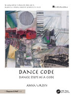 Dance Code : Dance Steps As A Code - Anna Ursyn