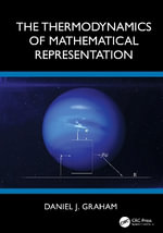 The Thermodynamics of Mathematical Representation - Daniel J. Graham