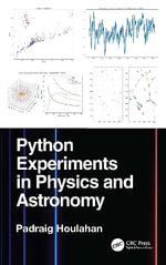 Python Experiments in Physics and Astronomy - Padraig Houlahan