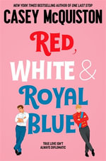 Red, White & Royal Blue - Casey McQuiston